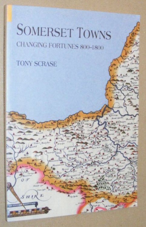 Somerset Towns: changing fortunes 800-1800
