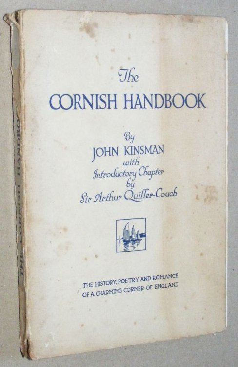 The Cornish Handbook . with Foreword on Cornish Characteristics by Sir Arthur Quiller-Couch