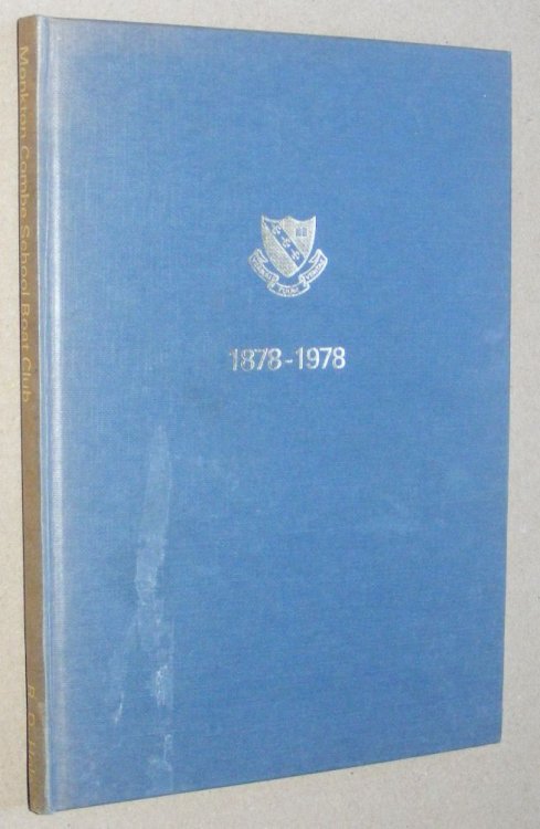 Monkton Combe School Boat Club: a short history 1878 - 1978
