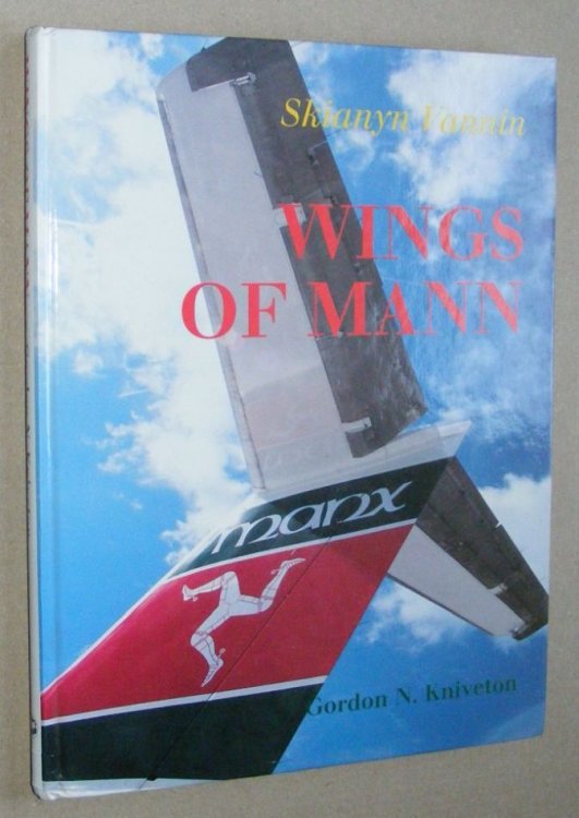 Skianyn Vannin: Wings of Mann. The story of Manx airlines