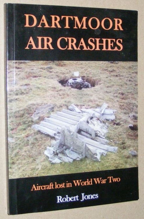 Dartmoor Air Crashes: aircraft lost in World War Two