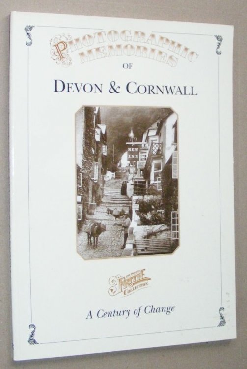 Photographic Memories of Devon & Cornwall: a century of change