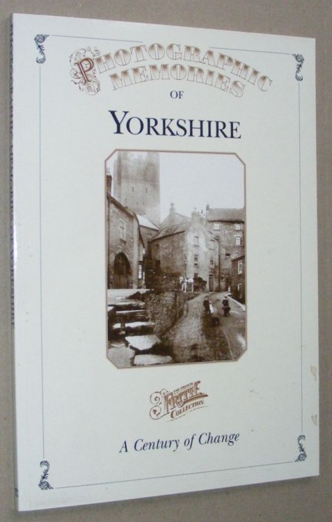 Photographic Memories of Yorkshire: a century of change
