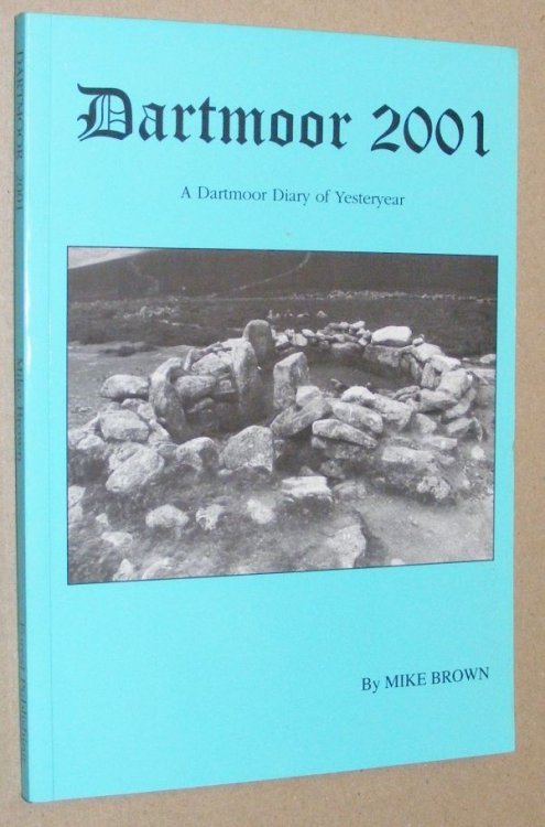 Dartmoor 2001: a Dartmoor diary of yesteryear