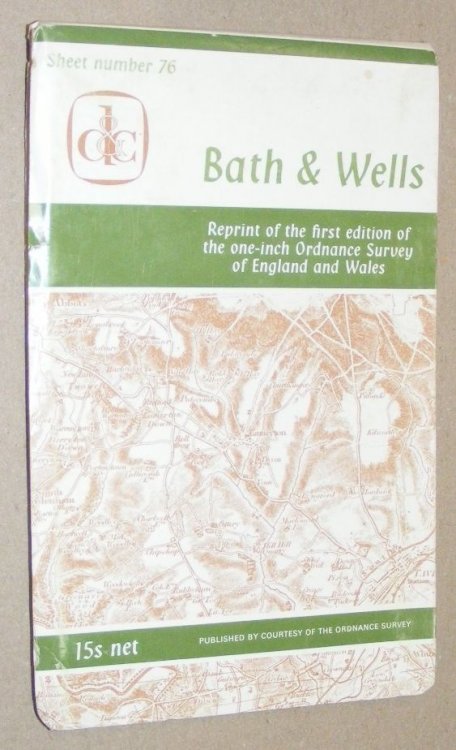 Bath & Wells. Sheet 76, reprint of the first edition of the one-inch Ordnance Survey of England and Wales