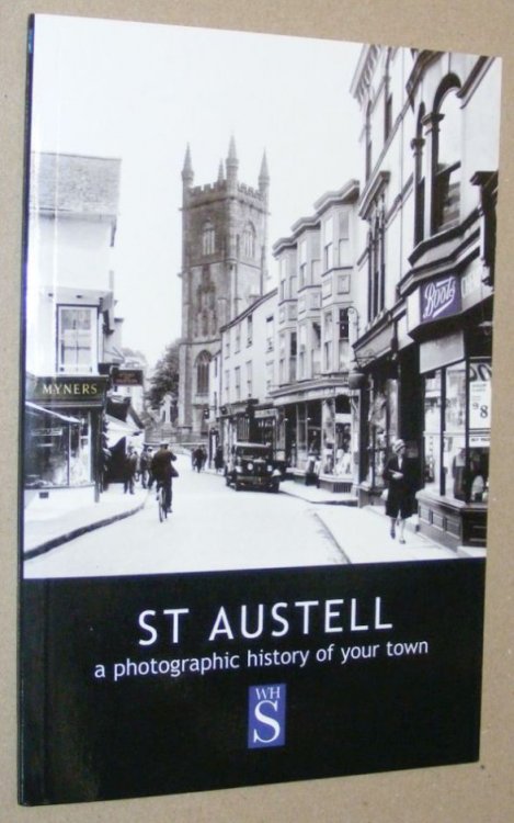 St Austell: a photographic history of your town