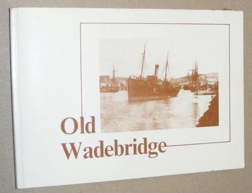 Old Wadebridge Volume One