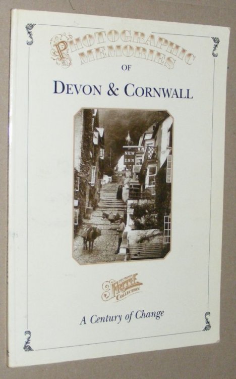 Photographic Memories of Devon & Cornwall: a century of change