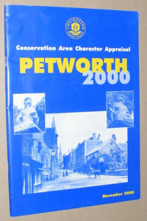 Petworth 2000. Conservation Area Character Appraisal November 2000