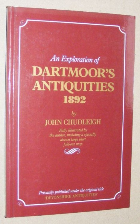 An Exploration of Dartmoor Antiquities 1892
