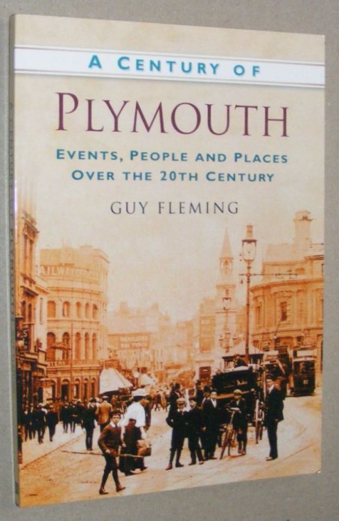 A Century of Plymouth: events, people and places over the 20th century
