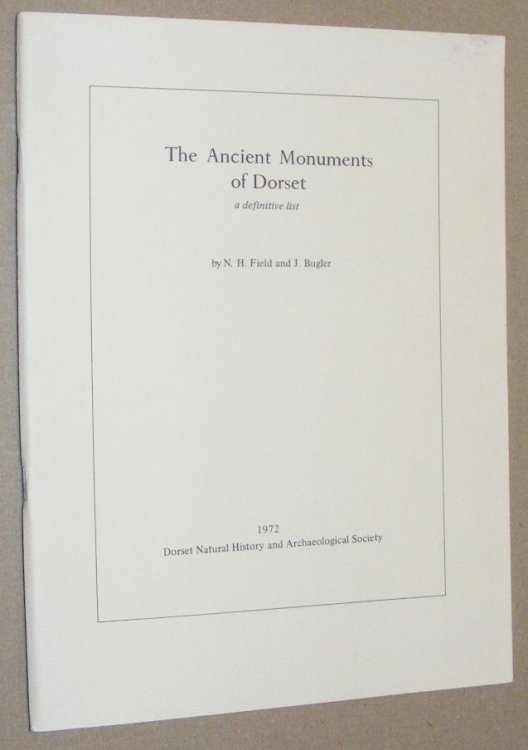 The Ancient Monuments of Dorset: a definitive list