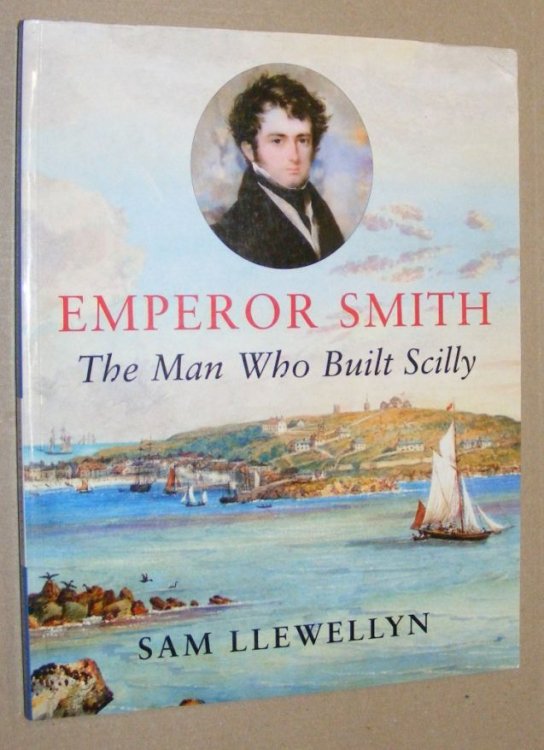 Emperor Smith: the man who built Scilly