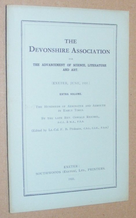The Hundreds of Axminster and Axmouth in Early Times (The Hundreds of Devon (Supplementary) [Part IV]) (Extra Volume)