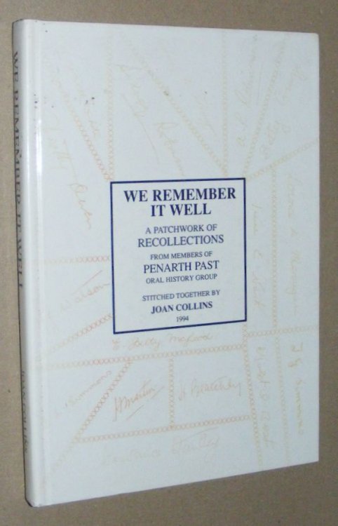 We Remember it Well: a patchwork of personal recollections by members of Penarth Past Oral History Group