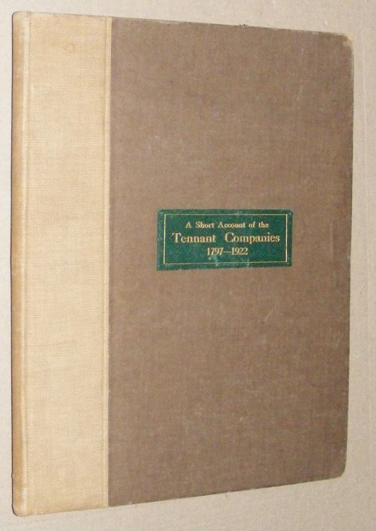 A Short Account of the Tennant Companies 1797 - 1922