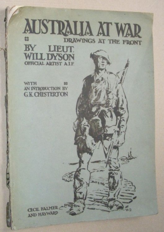 Australia at War: drawings at the Front. A winter record made by Will Dyson on the Somme and at Ypres during the campaigns of 1916 and 1917