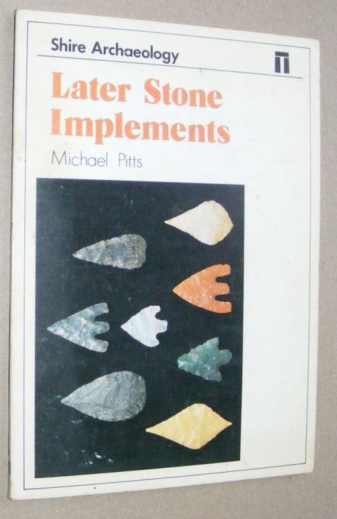 Later Stone Implements (Shire Archaeology 14)
