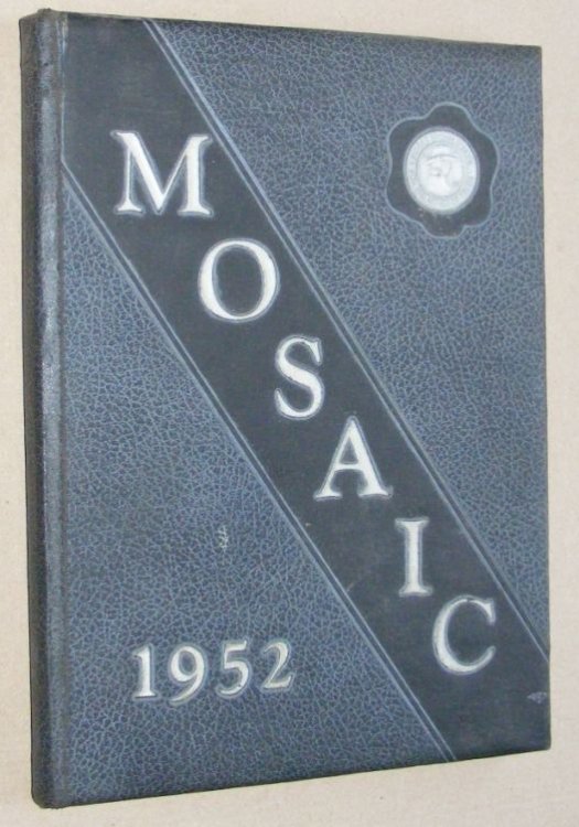 The Mosaic Volume XXVIII. A record and history of the Class of 1952 and an account of the year 1951 - 1952, the 133rd year of Moses Brown School
