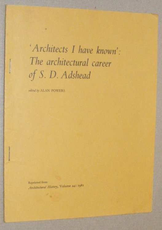 Architects I have known: the architectural career of S D Adshead