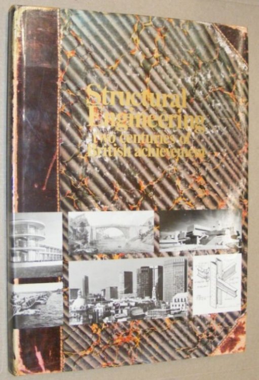 Structural Engineering : two centuries of British achievement