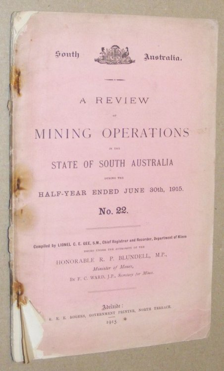 A Review of Mining Operations in the State of South Australia during the half-year ended June 30th, 1915 No.22