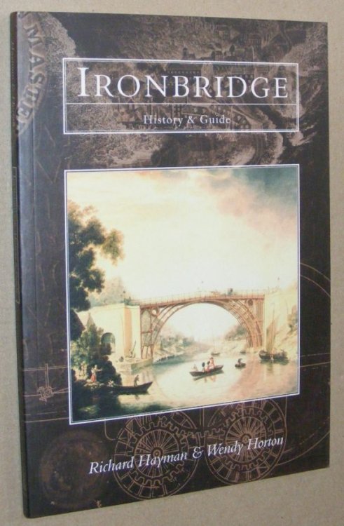 Ironbridge history and guide