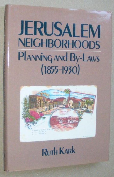 Jerusalem Neighborhoods: Planning and By-laws 1855 - 1930