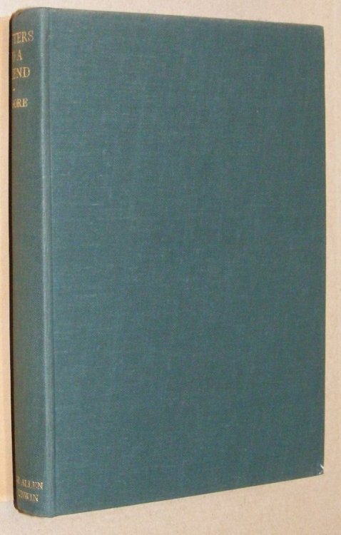 Letters to a Friend. Edited with Two Introductory Essays by C F Andrews