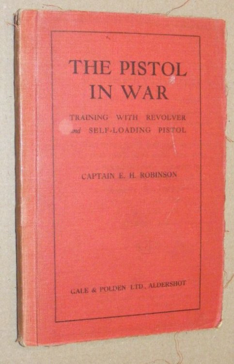 The Pistol in War: training with revolver and self-loading pistol
