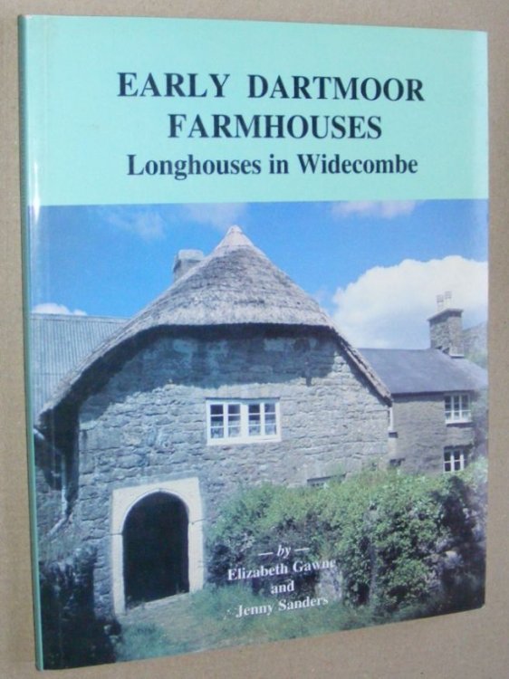 Early Dartmoor Farmhouses: Longhouses in Widecombe