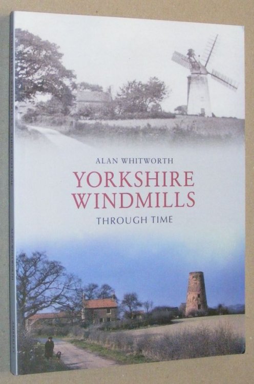 Yorkshire Windmills Through Time