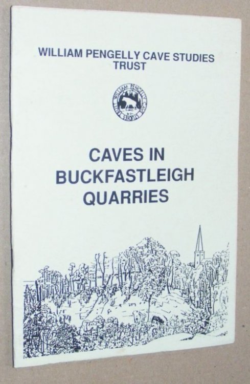 Caves in Buckfastleigh Quarries (Occasional Publication no.1.2)
