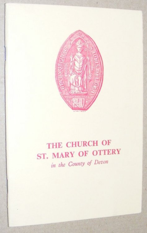 The Church of St Mary of Ottery in the County of Devon: a short history and guide