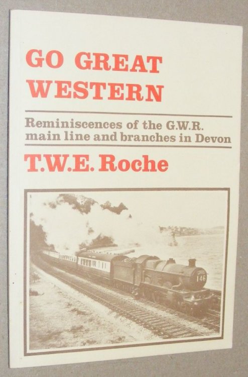 Go Great Western : Reminiscences of the G.W.R. main line and branches in Devon