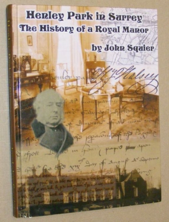 Henley Park in Surrey: the history of a Royal Manor