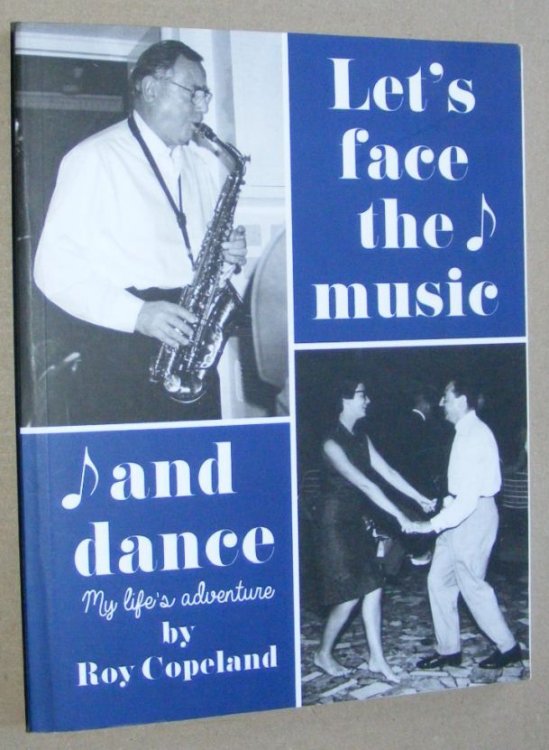 Let's Face the Music and Dance: My Life's Adventures