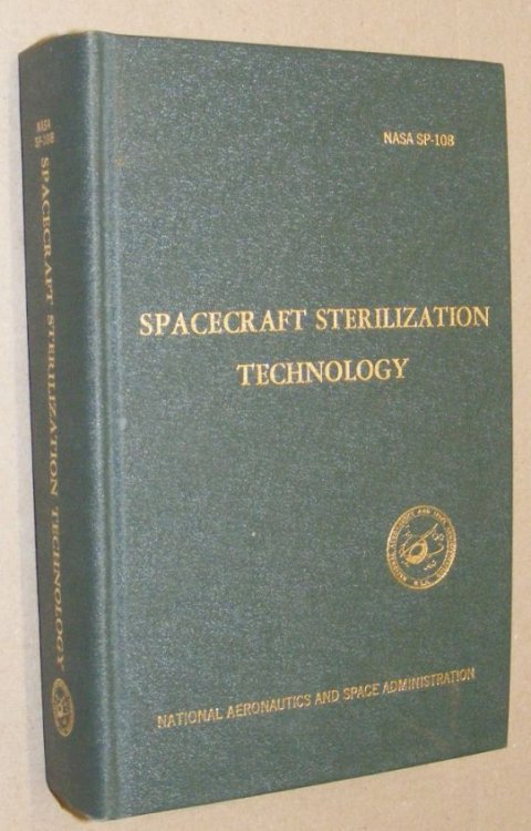 Spacecraft Sterilization Technology, Beckman Auditorium, Pasadena, California, November 16-18, 1965 (NASA SP-108)