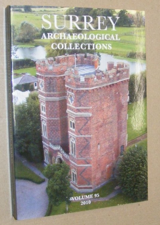 Surrey Archaeological Collections Relating to the History and Antiquities of the County, Vol.95, 2010