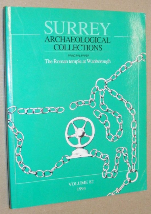 Surrey Archaeological Collections Relating to the History and Antiquities of the County, Vol.82, 1994