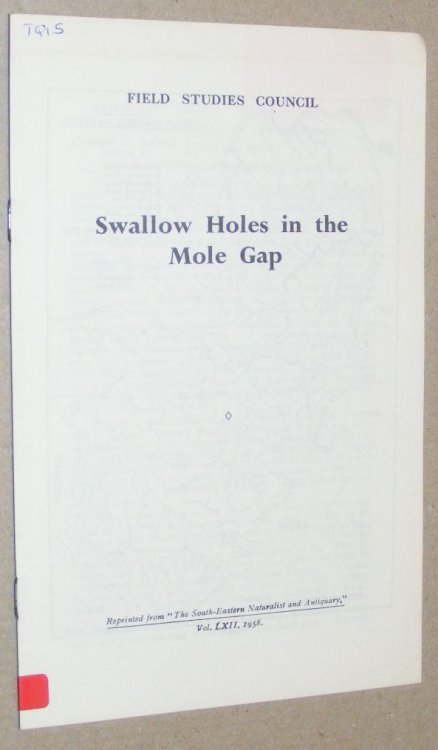 Swallow Holes in the Mole Gap (Reprinted from The South-Eastern Naturalist and Antiquary, Vol.LXII, 1958)