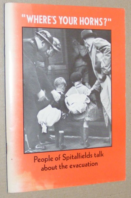 Where's Your Horns People of Spitalfields talk about the evacuation