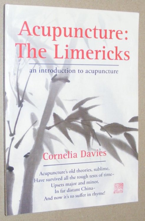 Acupuncture: the Limericks. An Introduction to Acupuncture