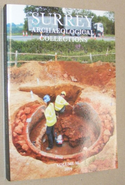 Surrey Archaeological Collections Relating to the History and Antiquities of the County, Vol.98, 2014