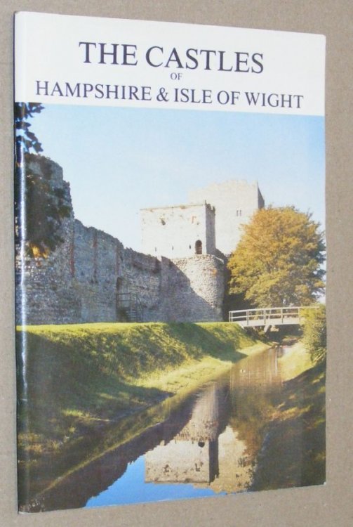 The Castles of Hampshire and the Isle of Wight