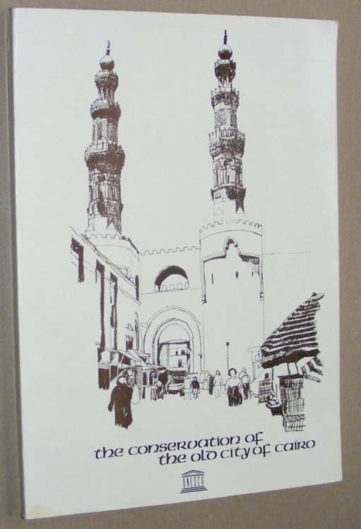 The Conservation of the Old City of Cairo (Technical Report RP/PP/1979-80/4/7.6/05 .)