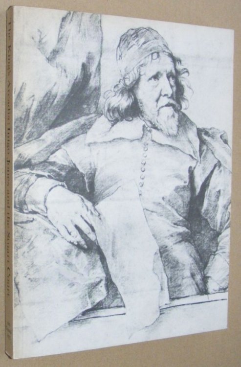 The King's Arcadia: Inigo Jones and the Stuart Court. A quatercentenary exhibition held at Banqueting House, Whitehall from July 12th to September 2nd, 1973