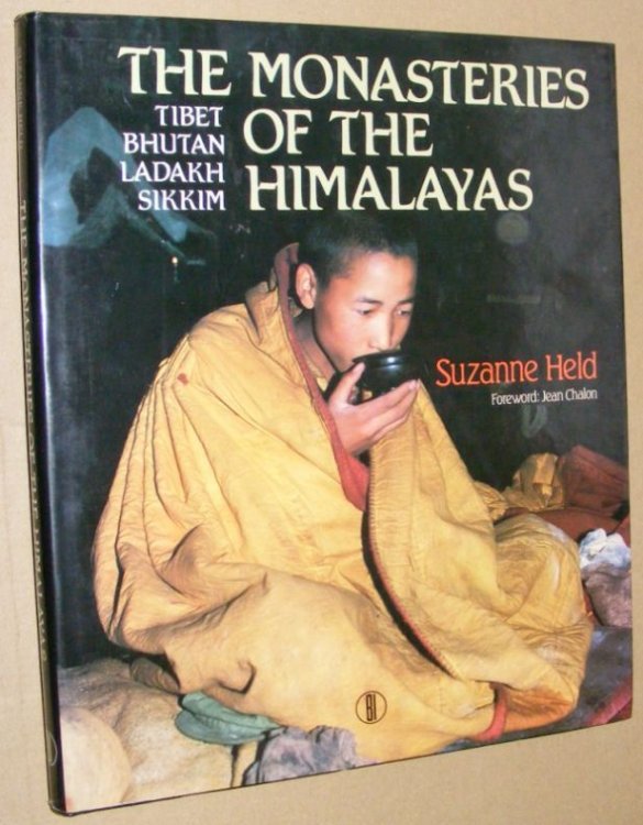 The Monasteries of the Himalayas: Tibet, Bhutan, Ladakh, Sikkim (The Way of the Gods series)