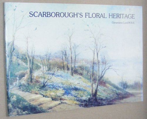 Scarborough's Floral Heritage