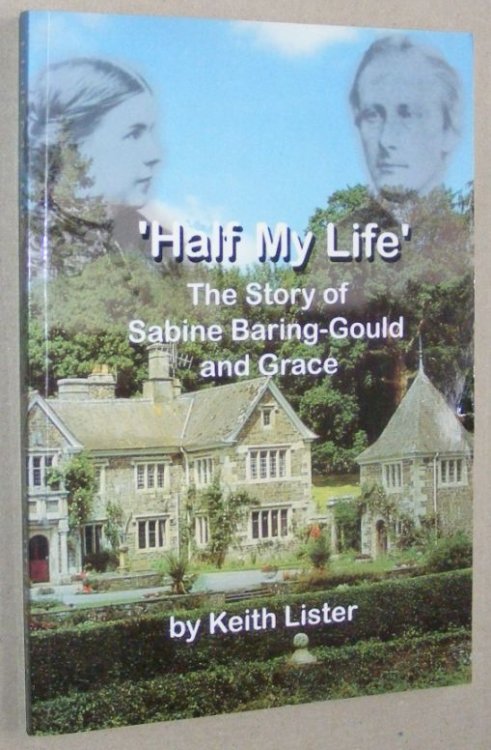 Half my Life: the story of Sabine Baring-Gould and Grace